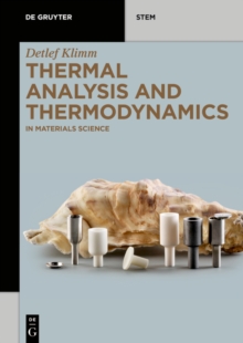 Thermal Analysis and Thermodynamics : In Materials Science