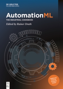 AutomationML : The Industrial Cookbook