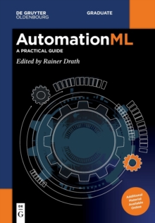 AutomationML : A Practical Guide