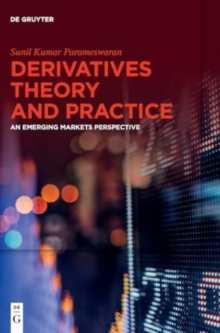 Derivatives Theory and Practice : An Emerging Markets Perspective