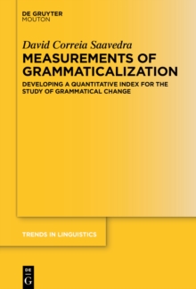 Measurements of Grammaticalization : Developing a Quantitative Index for the Study of Grammatical Change