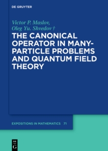 The Canonical Operator in Many-Particle Problems and Quantum Field Theory