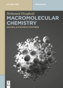 Macromolecular Chemistry : Natural and Synthetic Polymers