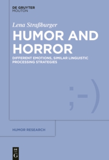 Humor and Horror : Different Emotions, Similar Linguistic Processing Strategies