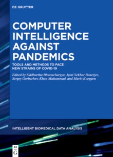 Computer Intelligence Against Pandemics : Tools and Methods to Face New Strains of COVID-19