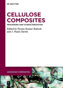 Cellulose Composites : Processing and Characterization