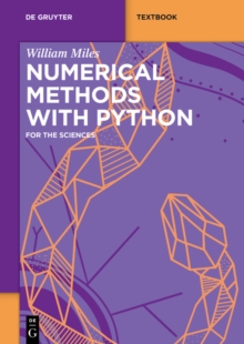 Numerical Methods with Python : for the Sciences