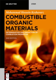 Combustible Organic Materials : Determination and Prediction of Combustion Properties