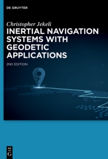 Inertial Navigation Systems with Geodetic Applications