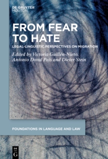 From Fear to Hate : Legal-Linguistic Perspectives on Migration