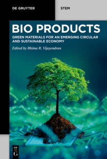 BioProducts : Green Materials for an Emerging Circular and Sustainable Economy