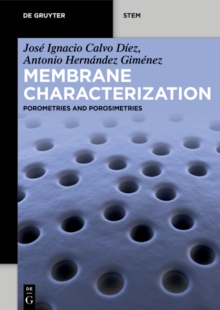 Membrane Characterization : Porometries and Porosimetries