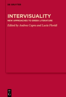 Intervisuality : New Approaches to Greek Literature