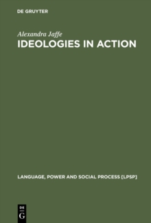 Ideologies in Action : Language Politics on Corsica