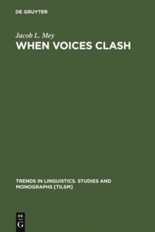 When Voices Clash : A Study in Literary Pragmatics