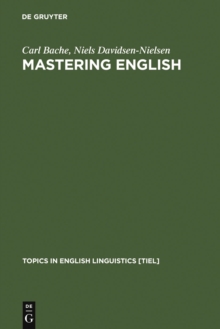 Mastering English : An Advanced Grammar for Non-native and Native Speakers