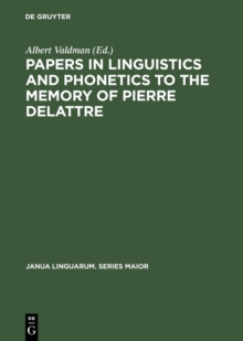 Papers in Linguistics and Phonetics to the Memory of Pierre Delattre