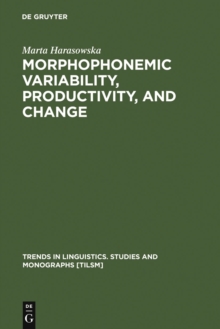 Morphophonemic Variability, Productivity, and Change : The Case of Rusyn