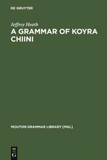 A Grammar of Koyra Chiini : The Songhay of Timbuktu