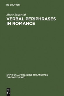 Verbal Periphrases in Romance : Aspect, Actionality, and Grammaticalization