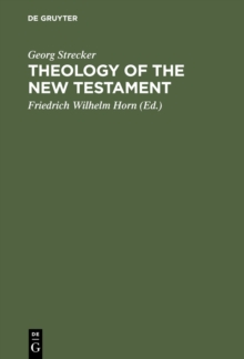 Theology of the New Testament : German Edition edited and completed