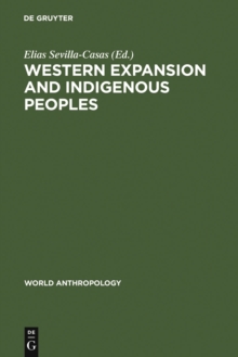 Western Expansion and Indigenous Peoples : The Heritage of Las Casas