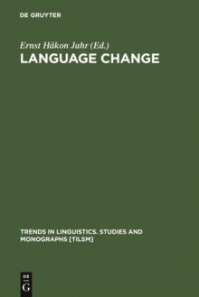 Language Change : Advances in Historical Sociolinguistics