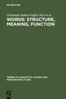 Words: Structure, Meaning, Function : A Festschrift for Dieter Kastovsky