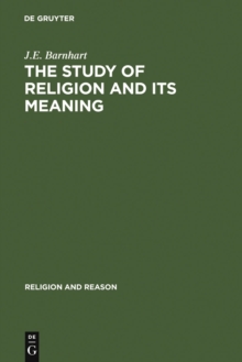 The Study of Religion and its Meaning : New Explorations in Light of Karl Popper and Emile Durkheim