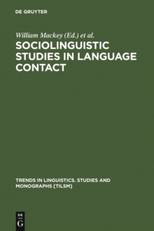 Sociolinguistic Studies in Language Contact : Methods and Cases