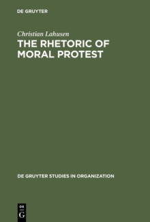 The Rhetoric of Moral Protest : Public Campaigns, Celebrity Endorsement and Political Mobilization