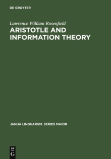 Aristotle and Information Theory : A Comparison of the Influence of Causal Assumptions on two Theories of Communication