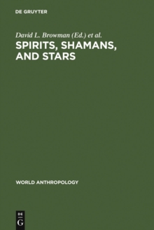 Spirits, Shamans, and Stars : Perspectives from South America