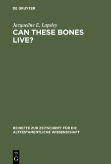 Can These Bones Live? : The Problem of the Moral Self in the Book of Ezekiel