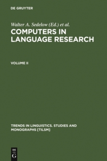 Computers in Language Research 2 : Part I: Formalization in Literary and Discourse Analysis. Part II: Notating the Language of Music, and the (Pause) Rhythms of Speech