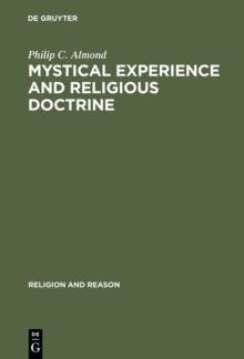 Mystical Experience and Religious Doctrine : An Investigation of the Study of Mysticism in World Religions