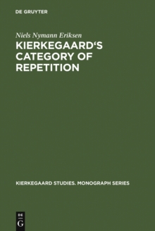 Kierkegaard's Category of Repetition : A Reconstruction