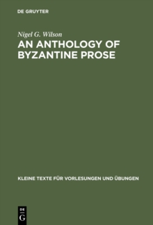 An Anthology of Byzantine Prose