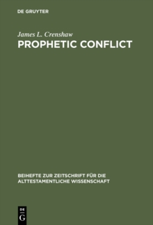 Prophetic Conflict : Its Effect Upon Israelite Religion