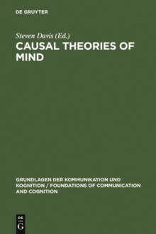 Causal Theories of Mind : Action, Knowledge, Memory, Perception and Reference