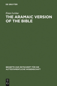 The Aramaic Version of the Bible : Contents and Context