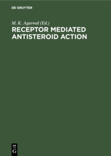 Receptor Mediated Antisteroid Action