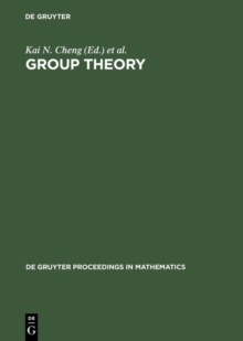 Group Theory : Proceedings of the Singapore Group Theory Conference held at the National University of Singapore, June 8-19, 1987