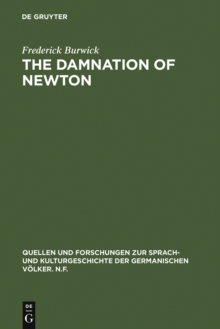 The Damnation of Newton : Goethe's Color Theory and Romantic Perception