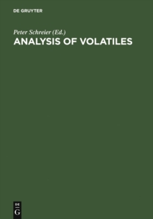 Analysis of Volatiles : Methods. Applications. Proceedings. International Workshop Wurzburg, Federal Republic of Germany, September 28-30, 1983