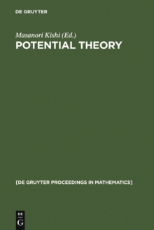 Potential Theory : Proceedings of the International Conference on Potential Theory, Nagoya (Japan), August 30-September 4, 1990