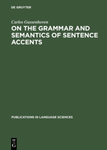 On the Grammar and Semantics of Sentence Accents