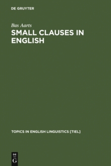 Small Clauses in English : The Nonverbal Types