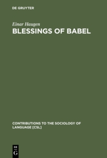 Blessings of Babel : Bilingualism and Language Planning. Problems and Pleasures