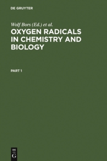 Oxygen Radicals in Chemistry and Biology : Proceedings, 3. Internat. Conference, Neuherberg, Federal Republic of Germany, July 10-15, 1983